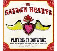 Savage Hearts - Playing It Forward