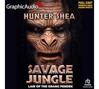 Savage Jungle [Dramatized Adaptation]: Lair of the Orang Pendek