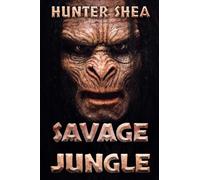 Savage Jungle: Lair Of The Orang Pendek