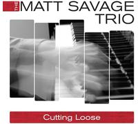Savage, Matt -Trio- - Cutting Loose