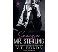 Savage Mr. Sterling: 3 (Brutal Billionaire Bosses)