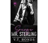 Savage Mr. Sterling: A Spicy Enemies to Lovers Office Romance (Brutal Billionaire Bosses)