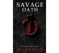 Savage Oath: An Arranged Marriage Mafia Romance (Discreet Cover) (The Rosetti Family (Discreet Covers))