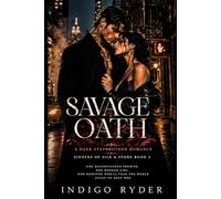 Savage Oath: (Sinners of Silk & Stone Book 2) (Dark Stepbrother Romance Mafia Short Read Romance Book): A Dark Stepbrother Romance