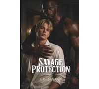 Savage Protection: A Dark MM Bodyguard Romance (Bound by Desire)