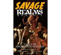 Savage Realms Monthly: November 2025: A collection of dark fantasy sword and sorcery short adventure stories (Savage Realms Monthly Dark Fantasy Sword and Sorcery Adventure Magazine)