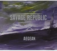 Savage Republic - Aegean