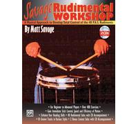 Savage Rudimental Workshop: A Musical Approach to Develop Total Control of the 40 P.A.S. Rudiments, Book & Online Audio (Bass)