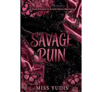 Savage Ruin: A Dark Enemies to Lovers Mafia Romance