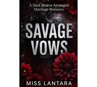 Savage Vows: A Dark Bratva Arranged Marriage Romance: 1 (The Bratva Bloodlines)