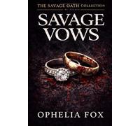 Savage Vows: A Dark Enemies to Lovers Bratva Romance: 2 (The Savage Oaths)
