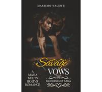 Savage Vows: A Mafia Meets Bratva Romance (Bloodlines Saga)