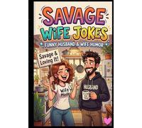 Savage Wife Jokes : Funny Husband & Wife Humor