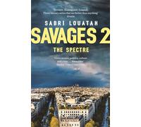 Savages 2: The Spectre (Savages: the Saint-Étienne Quartet)