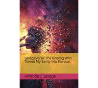 SavageVerse: The Godling Who Turned My Sanity into Stardust (SavageVerse The Beginning)