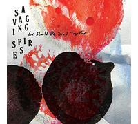 Savaging Spires - We Should Be Dead Together [VINYL] [Vinilo]