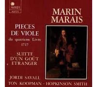 Savall - Marin Marais : Pieces De Violes Du Quatrième Livre 1717 - Suitte D' Un Goût Etranger