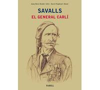 Savalls. El general carli: 22 (Nostra Història)