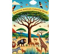 Savanna Animals Coloring Book for Adults & Kids: 50 Original African Wildlife Designs | Single-Sided with Blank Backs to Prevent Bleed-Through | ... A5 (5.8"×8.3") | Relaxation & Stress Relief