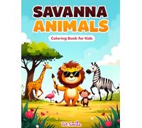 Savanna Animals Coloring Book for Kids - Volume 1: Fun and Easy Safari Animal Coloring Pages for Toddlers and Young Children