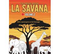 Savanna Animals Coloring Book: Volume 2: Fun and Easy Coloring Pages for Toddlers and Kids Ages 2-5. Activity Book with a Special Game and Certificate of Merit. (Wild World Activity Collection)