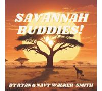 SAVANNAH BUDDIES: An Educational Safari Storybook for Kids Ages 3-9 | Learn About African Animals Through Fun Rhymes and Bright Illustrations (THE NATURE BUDDIES SERIES!)