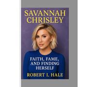 Savannah Chrisley: Faith, Fame, and Finding Herself