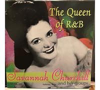 SAVANNAH CHURCHILL - THE QUEEN OF R & B (UK Import)