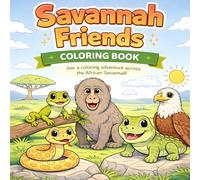 Savannah Friends Coloring Book For Kids: A Coloring Adventure Across the African Savannah