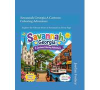 Savannah Georgia A Cartoon Coloring Adventure: Explore the Vibrant Heart of Savannah in Every Page
