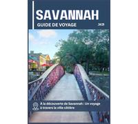SAVANNAH GUIDE DE VOYAGE