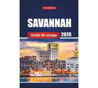 Savannah Guide De Voyage 2026: Découvrez la culture locale, les attractions, les restaurants et l'aventure dans la ville historique de Géorgie