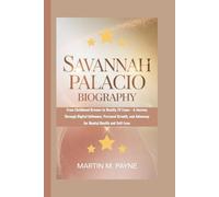 SAVANNAH PALACIO BIOGRAPHY: From Childhood Dreams to Reality TV Fame - A Journey Through Digital Influence, Personal Growth, and Advocacy for Mental Health and Self-Love