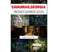 SAVANNAH REISEFÜHRER 2025: Enthüllen Sie dieses Jahr gruselige Geschichten, herzhafte Häppchen und festliche Rhythmen