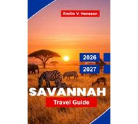 Savannah Travel Guide 2026-2027: Discover Historic Squares, Southern Charm, Riverfront Views, Local Cuisine, and Practical Tips for Your Georgia Getaway
