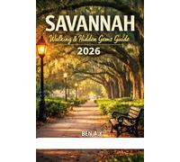 Savannah Walking & Hidden Gems Guide 2026