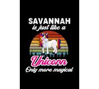 Savannah's Magical Unicorn Diary: A Cute Rainbow Journal for Girls Who Love Unicorns and Dream Big!