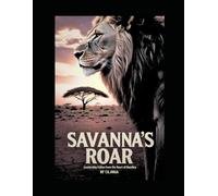 Savanna's Roar: Leadership Fables from the Heart of Namibia