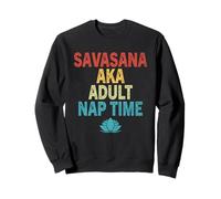 Savasana AKA Adult Time Funny Zen Meditación Entrenamiento Fitness Sudadera