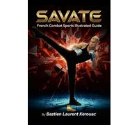 Savate French Combat Sports Illustrated Guide