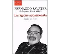 Savater Fernando - Ragione Appassionata. Un'arte Per V
