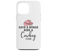 Save a Horse Ride a Cowboy Sign Yeehaw Hot Pink Cowgirl Hat Carcasa para iPhone 13 Pro MAX