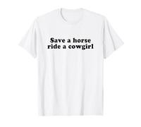 Save A Horse Ride A Cowgirl Y2k Iconic Slogan LGBT Lesbian Camiseta