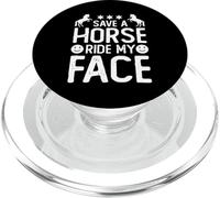 Save A Horse Ride My Face Funny Horse Riding Adult Joke Meme PopSockets PopGrip para MagSafe