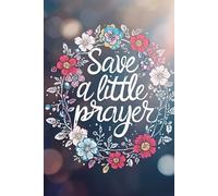 Save A Little Prayer For Me: Bible Study