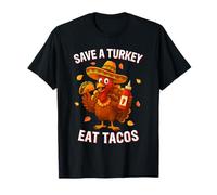 Save a Turkey Eat Tacos Funny Thanksgiving Tacos Mexican Camiseta