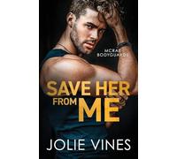 Save Her from Me (McRae Bodyguards, #2)
