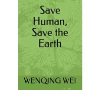 Save Human, Save the Earth (A Christian's Confessions: The Complete Collection)