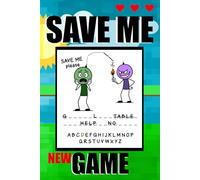 Save Me, Please - A Fun & Safe Twist on the Classic Hangman Game: A Family-Friendly Word Puzzle and Guessing Game for All Ages - 110 Pages of Fun, ... Entertainment in a Handy 6"x9" Format