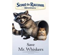 Save Mr. Whiskers: Scout the Raccoon Adventures - An interactive power to choose adventure where you say which way the story goes, as every choice helps shape your own ending